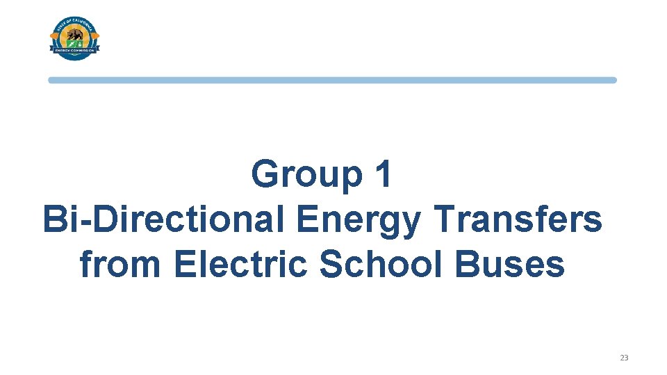 Group 1 Bi-Directional Energy Transfers from Electric School Buses 23 