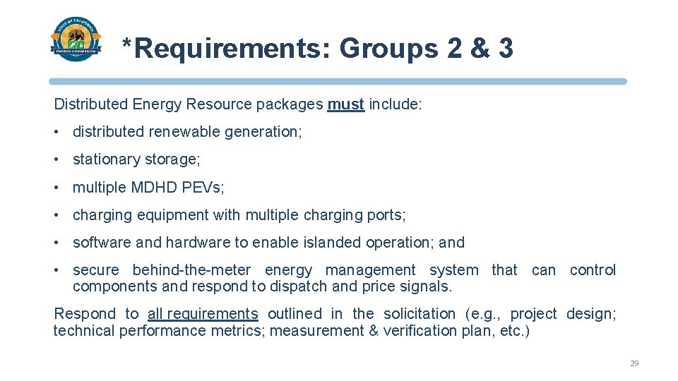 *Requirements: Groups 2 & 3 Distributed Energy Resource packages must include: • distributed renewable
