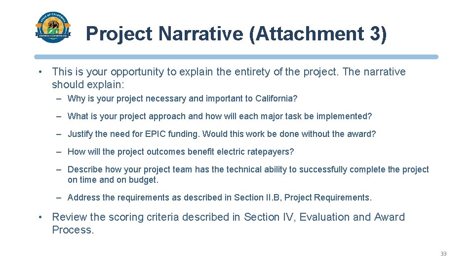Project Narrative (Attachment 3) • This is your opportunity to explain the entirety of
