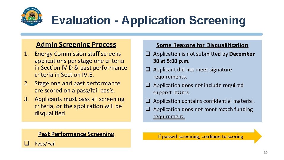 Evaluation - Application Screening Admin Screening Process Some Reasons for Disqualification 1. Energy Commission