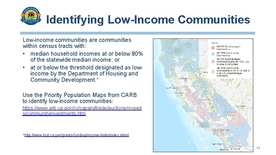 Identifying Low-Income Communities Low-income communities are communities within census tracts with: • median household