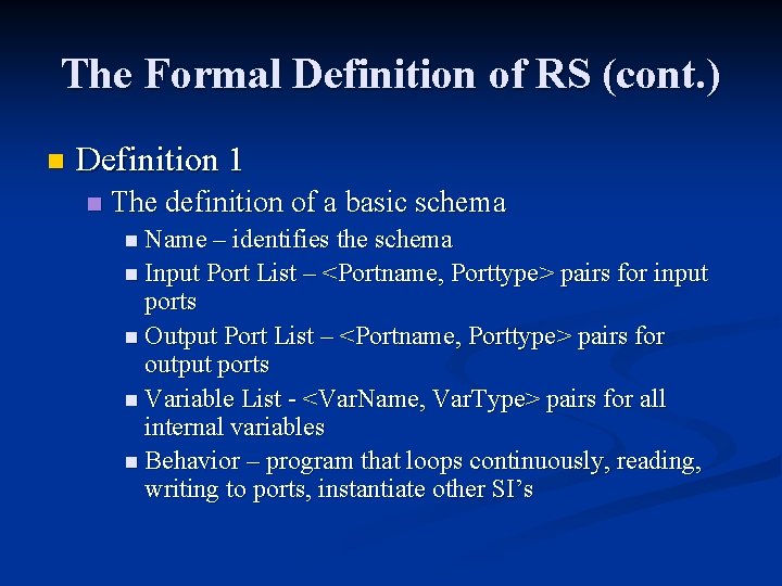 The Formal Definition of RS (cont. ) n Definition 1 n The definition of The Formal Definition of RS (cont. ) n Definition 1 n The definition of