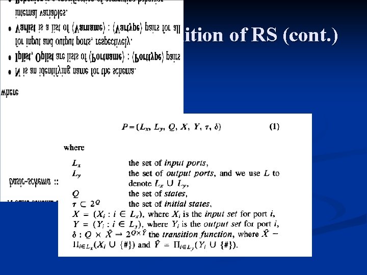 The Formal Definition of RS (cont. ) n Definition 2 n Port Automaton (non The Formal Definition of RS (cont. ) n Definition 2 n Port Automaton (non