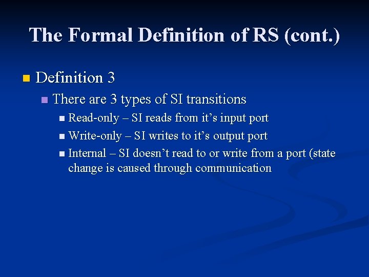 The Formal Definition of RS (cont. ) n Definition 3 n There are 3 The Formal Definition of RS (cont. ) n Definition 3 n There are 3