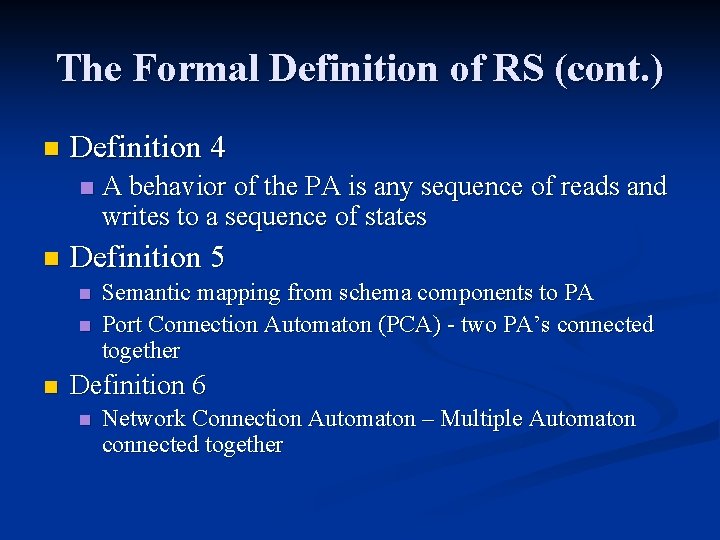The Formal Definition of RS (cont. ) n Definition 4 n n Definition 5 The Formal Definition of RS (cont. ) n Definition 4 n n Definition 5