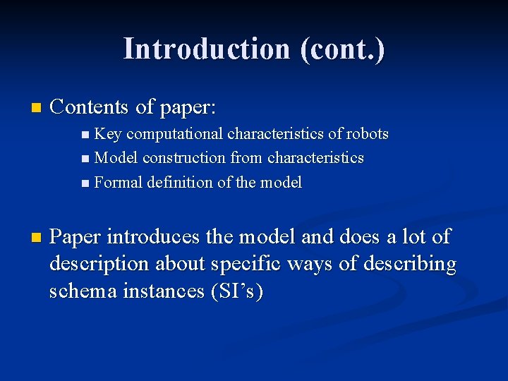 Introduction (cont. ) n Contents of paper: n Key computational characteristics of robots n Introduction (cont. ) n Contents of paper: n Key computational characteristics of robots n