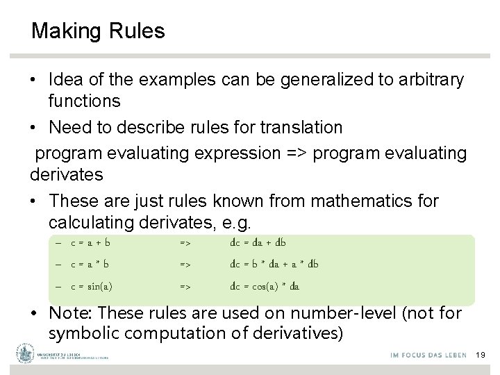 Making Rules • Idea of the examples can be generalized to arbitrary functions •