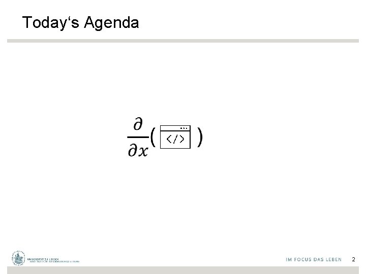 Today‘s Agenda 2 