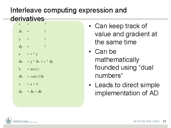 Interleave computing expression and derivatives x dx y dy a da b db z