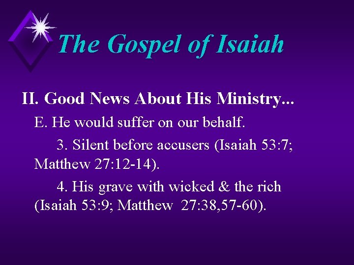 The Gospel of Isaiah II. Good News About His Ministry. . . E. He