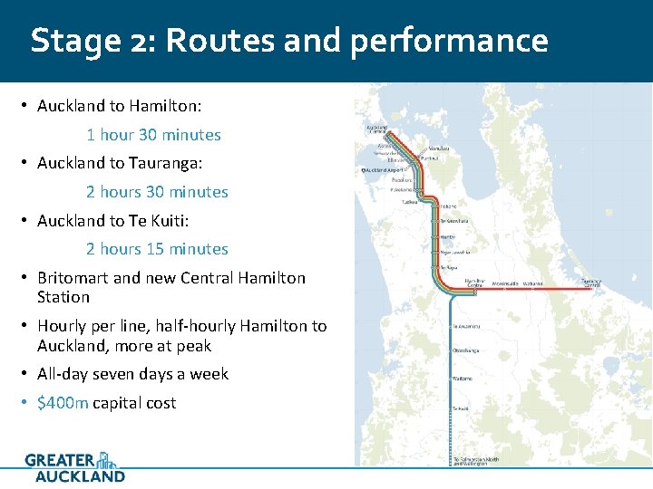 Stage 2: Routes and performance • Auckland to Hamilton: 1 hour 30 minutes •