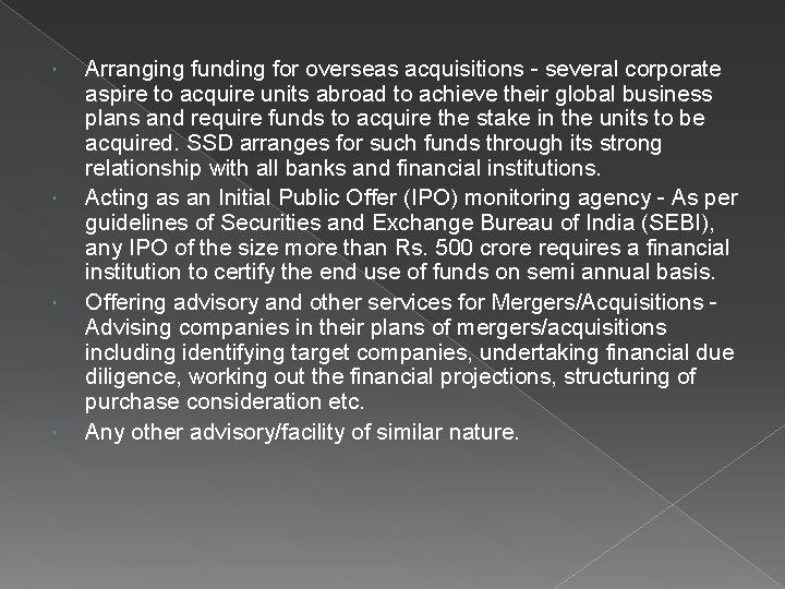  Arranging funding for overseas acquisitions - several corporate aspire to acquire units abroad