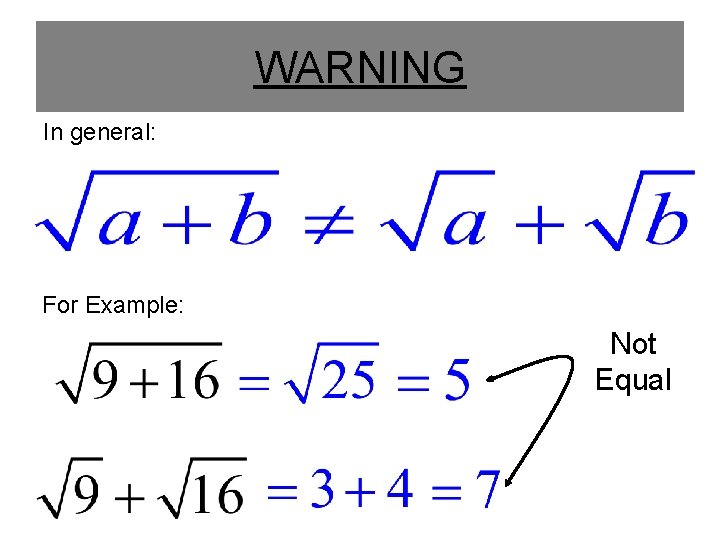 WARNING In general: For Example: Not Equal WARNING In general: For Example: Not Equal
