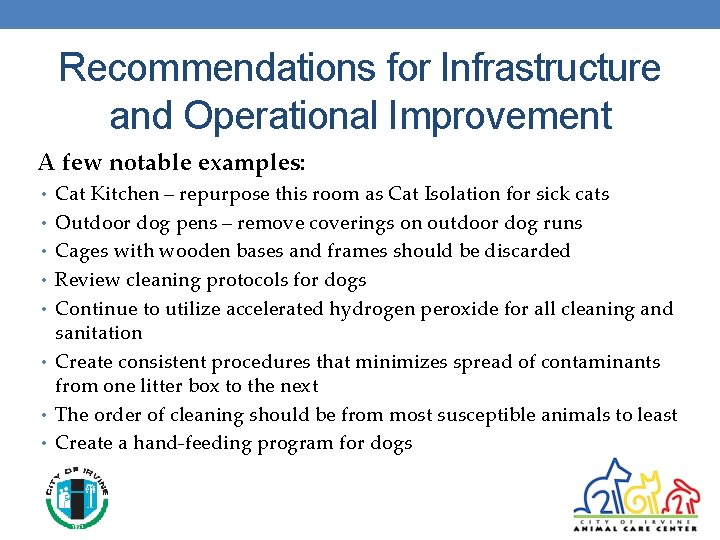 Recommendations for Infrastructure and Operational Improvement A few notable examples: • Cat Kitchen –