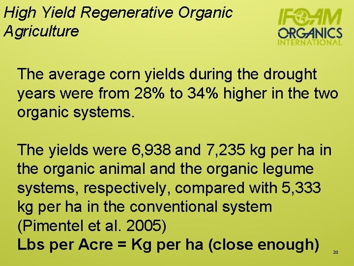 High Yield Regenerative Organic Agriculture The average corn yields during the drought years were