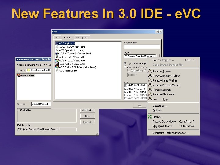 New Features In 3. 0 IDE - e. VC 