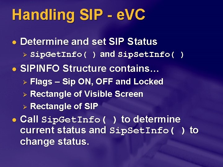 Handling SIP - e. VC l Determine and set SIP Status Ø l Sip.