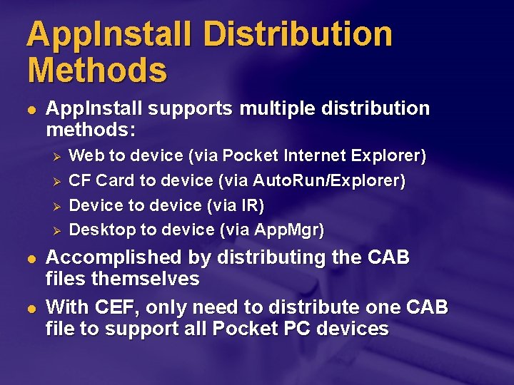 App. Install Distribution Methods l App. Install supports multiple distribution methods: Ø Ø l
