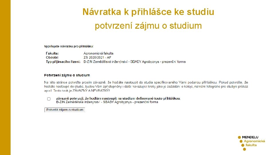 Návratka k přihlášce ke studiu potvrzení zájmu o studium 