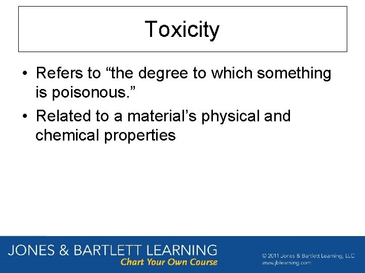 Toxicity • Refers to “the degree to which something is poisonous. ” • Related