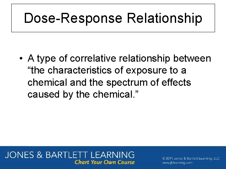 Dose-Response Relationship • A type of correlative relationship between “the characteristics of exposure to