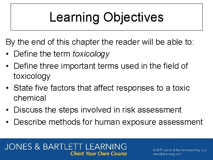 Learning Objectives By the end of this chapter the reader will be able to: