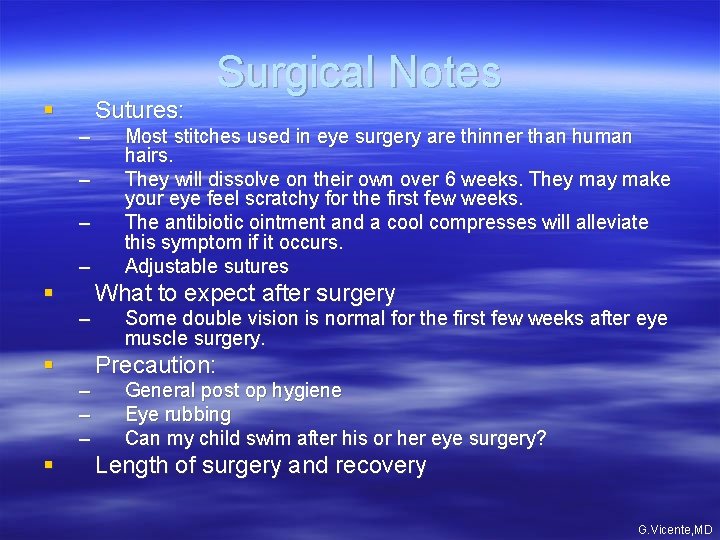 § Sutures: – – § Most stitches used in eye surgery are thinner than