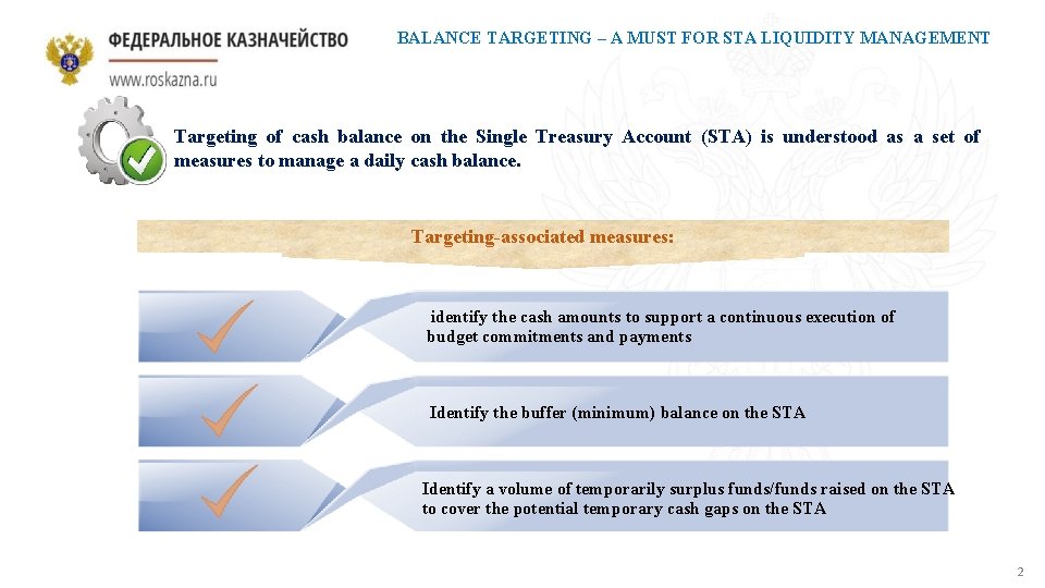 BALANCE TARGETING – A MUST FOR STA LIQUIDITY MANAGEMENT Targeting of cash balance on