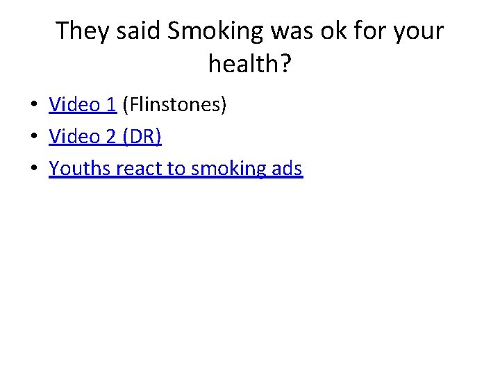 They said Smoking was ok for your health? • Video 1 (Flinstones) • Video