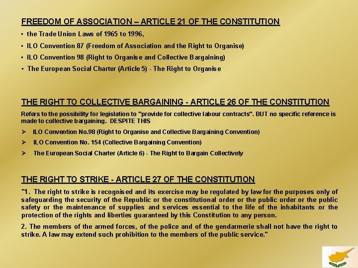 FREEDOM OF ASSOCIATION – ARTICLE 21 OF THE CONSTITUTION • the Trade Union Laws