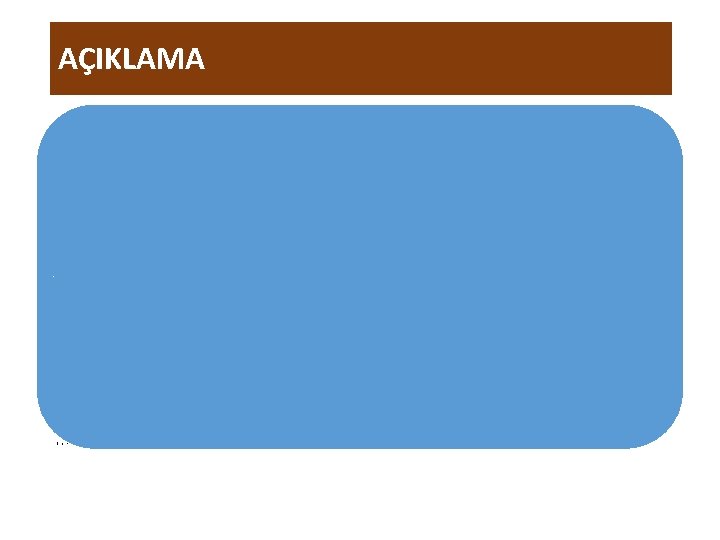 AÇIKLAMA Bir kişinin yaptığı muhakemenin sonuçlarını belirtme; bir kişinin sonuçları üzerine temellenen açık, kavramsal,
