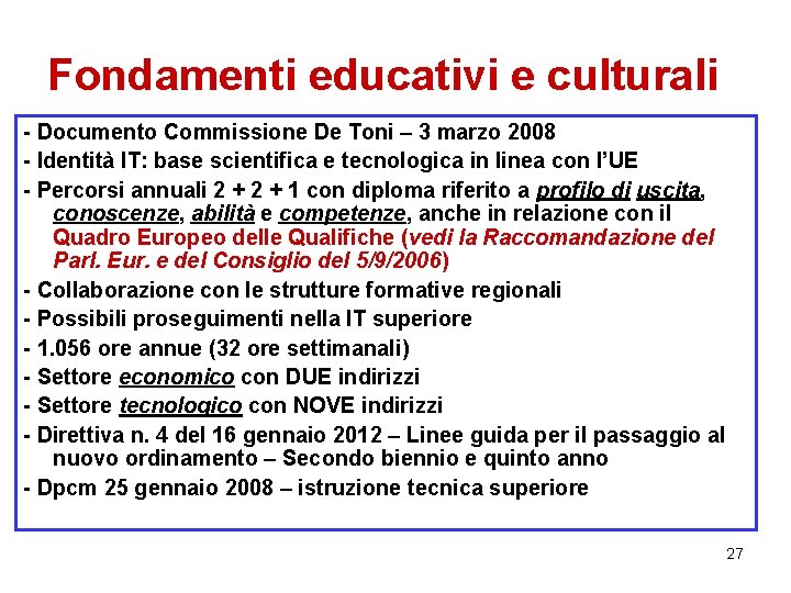 Fondamenti educativi e culturali - Documento Commissione De Toni – 3 marzo 2008 -