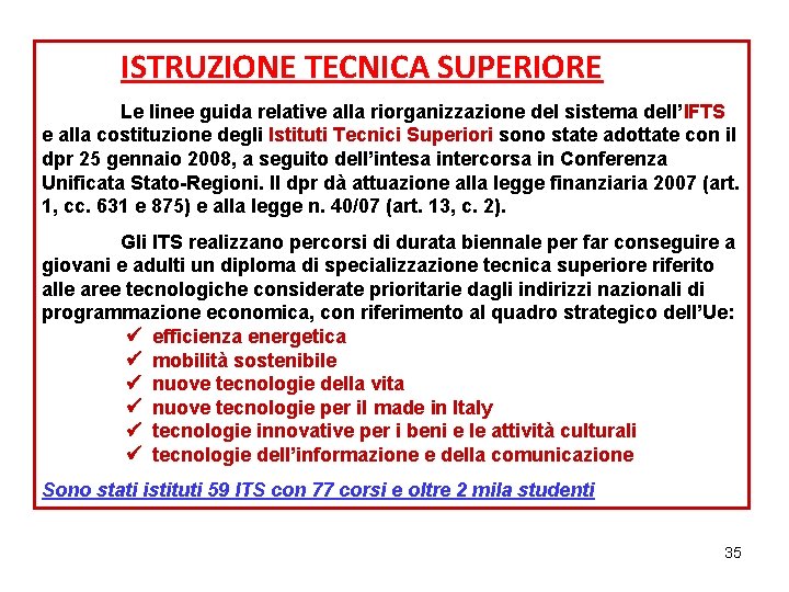 ISTRUZIONE TECNICA SUPERIORE Le linee guida relative alla riorganizzazione del sistema dell’IFTS e alla