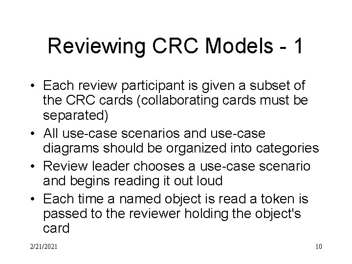 Reviewing CRC Models - 1 • Each review participant is given a subset of Reviewing CRC Models - 1 • Each review participant is given a subset of