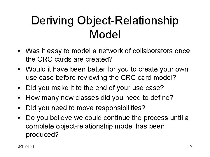 Deriving Object-Relationship Model • Was it easy to model a network of collaborators once Deriving Object-Relationship Model • Was it easy to model a network of collaborators once