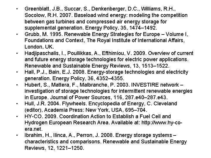  • • Greenblatt, J. B. , Succar, S. , Denkenberger, D. C. ,