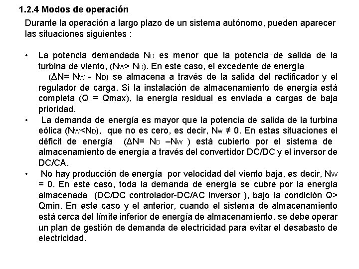 1. 2. 4 Modos de operación Durante la operación a largo plazo de un