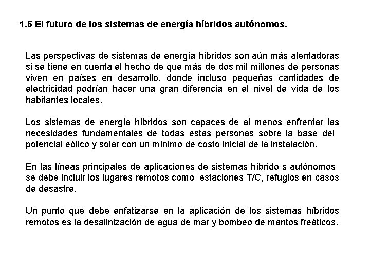 1. 6 El futuro de los sistemas de energía híbridos autónomos. Las perspectivas de