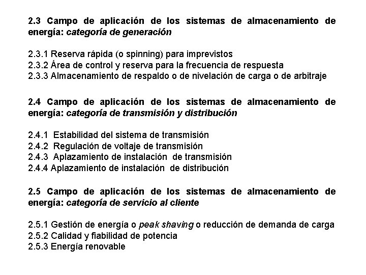 2. 3 Campo de aplicación de los sistemas de almacenamiento de energía: categoría de