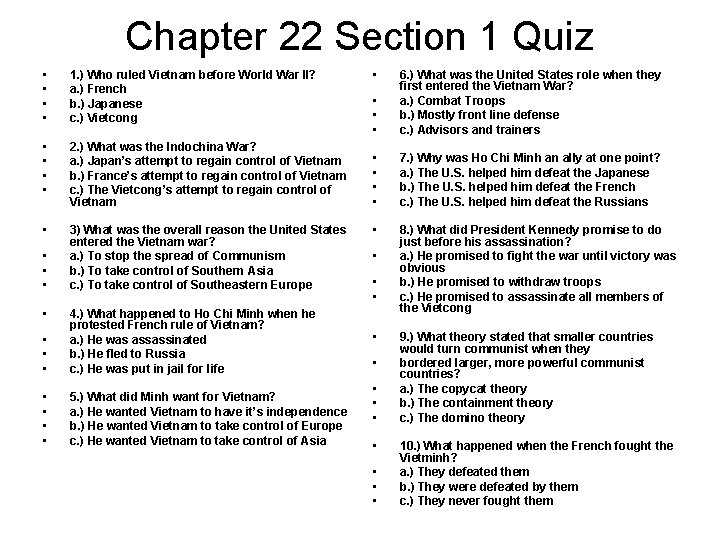 Chapter 22 Section 1 Quiz • • 1. ) Who ruled Vietnam before World