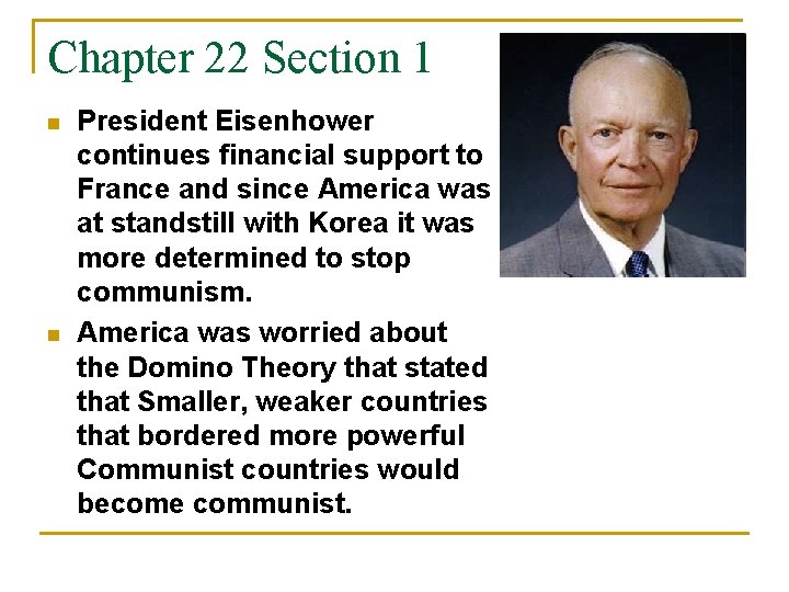 Chapter 22 Section 1 n n President Eisenhower continues financial support to France and