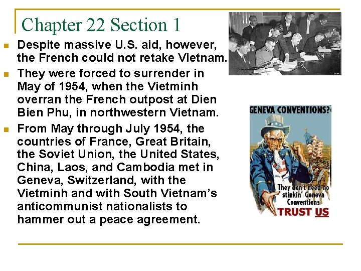 Chapter 22 Section 1 n n n Despite massive U. S. aid, however, the