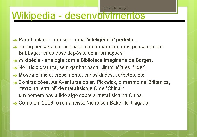 Teoria da Informação Wikipedia - desenvolvimentos Para Laplace – um ser – uma “inteligência”