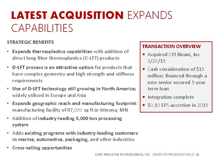 LATEST ACQUISITION EXPANDS CAPABILITIES STRATEGIC BENEFITS • Expands thermoplastics capabilities with addition of direct