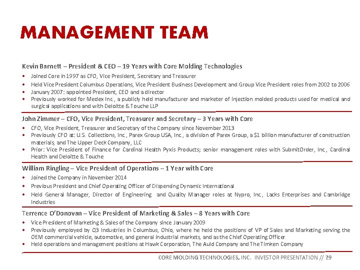 MANAGEMENT TEAM Kevin Barnett – President & CEO – 19 Years with Core Molding