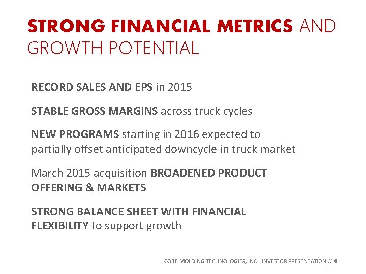 STRONG FINANCIAL METRICS AND GROWTH POTENTIAL RECORD SALES AND EPS in 2015 STABLE GROSS