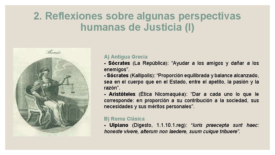2. Reflexiones sobre algunas perspectivas humanas de Justicia (I) A) Antigua Grecia - Sócrates