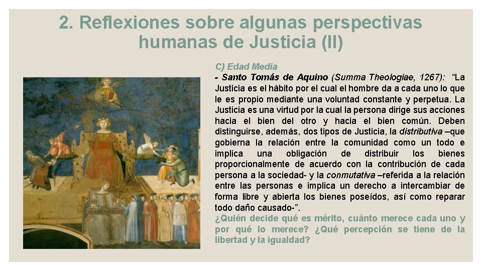 2. Reflexiones sobre algunas perspectivas humanas de Justicia (II) C) Edad Media - Santo