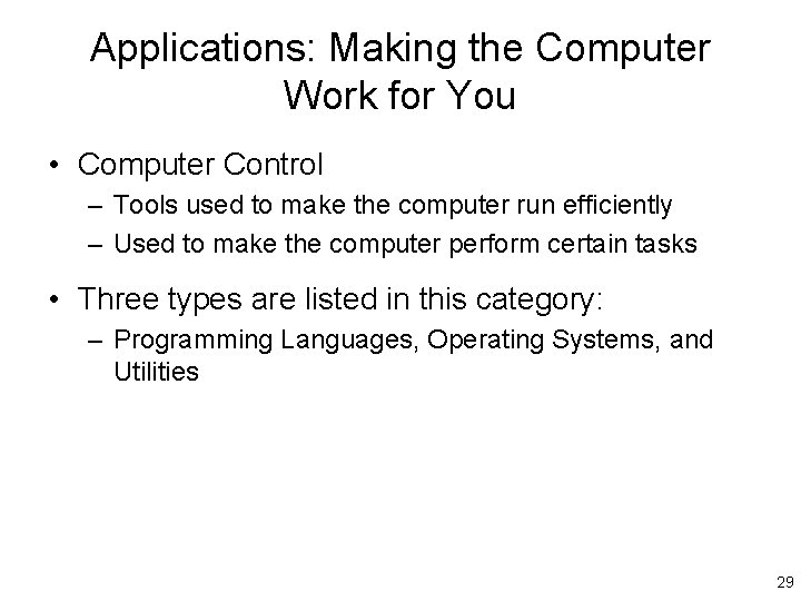 Applications: Making the Computer Work for You • Computer Control – Tools used to
