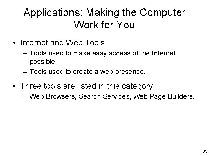 Applications: Making the Computer Work for You • Internet and Web Tools – Tools